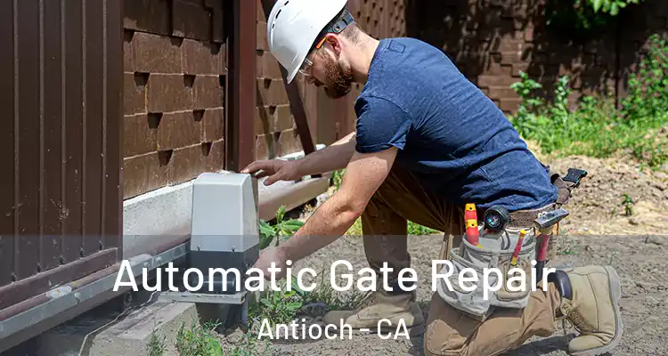  Automatic Gate Repair Antioch - CA
