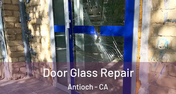  Door Glass Repair Antioch - CA