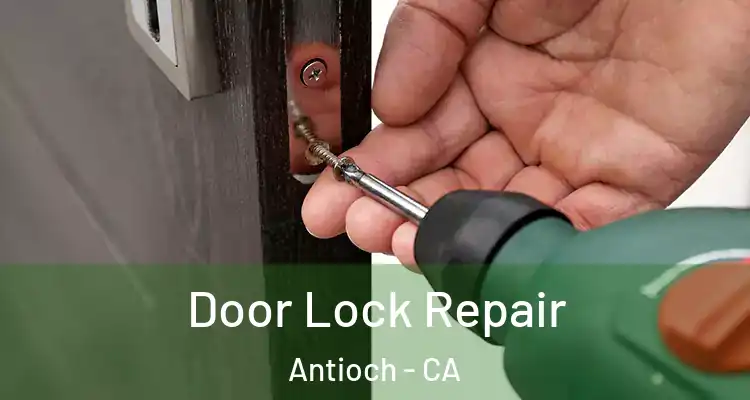  Door Lock Repair Antioch - CA