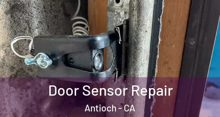  Door Sensor Repair Antioch - CA