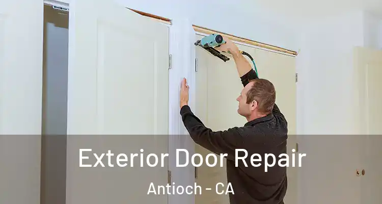  Exterior Door Repair Antioch - CA