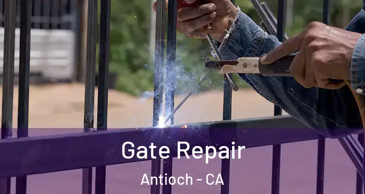  Gate Repair Antioch - CA