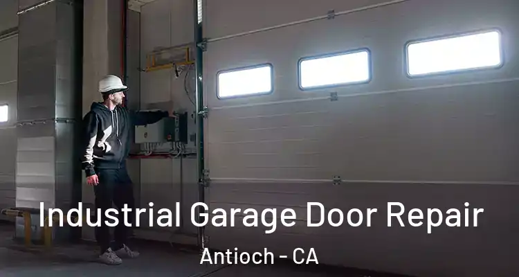 Industrial Garage Door Repair Antioch - CA