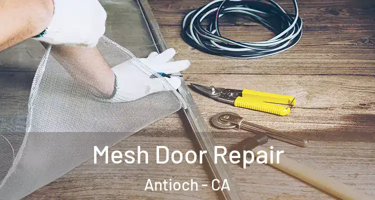  Mesh Door Repair Antioch - CA
