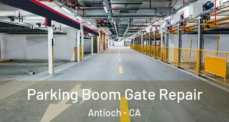  Parking Boom Gate Repair Antioch - CA