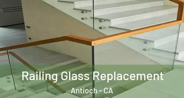  Railing Glass Replacement Antioch - CA