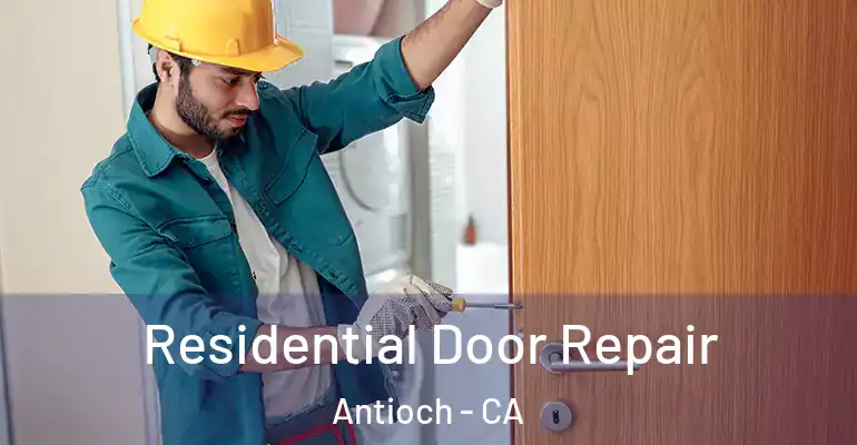  Residential Door Repair Antioch - CA