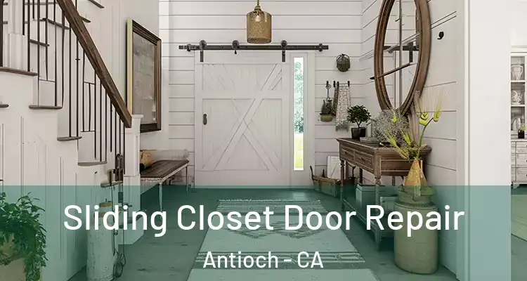  Sliding Closet Door Repair Antioch - CA
