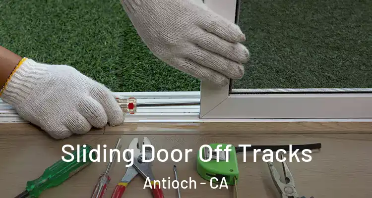  Sliding Door Off Tracks Antioch - CA