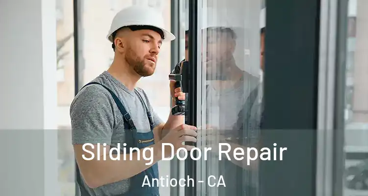  Sliding Door Repair Antioch - CA