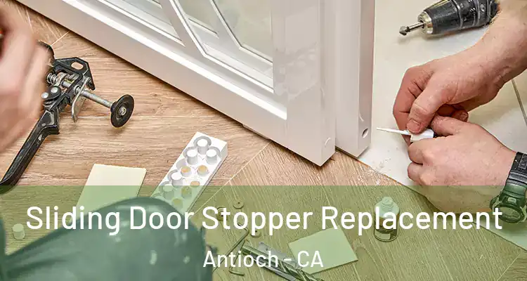  Sliding Door Stopper Replacement Antioch - CA